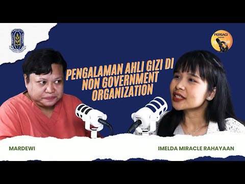 Pengalaman Ahli Gizi di NGO | PERSAGI Kabupaten Sumbawa Barat PODCAST Eps. 15