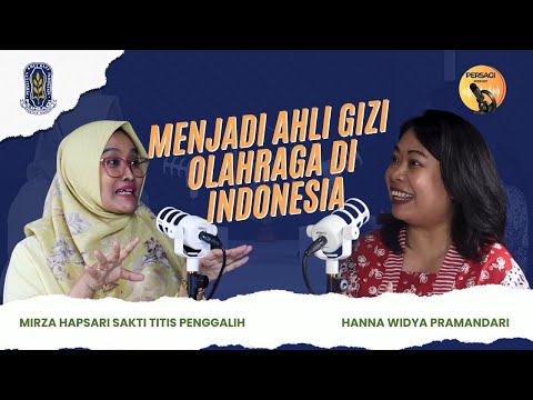 Seperti Apa Menjadi Ahli Gizi Olahraga di Indonesia? | PERSAGI Kabupaten Sumbawa Barat PODCAST Eps. 12